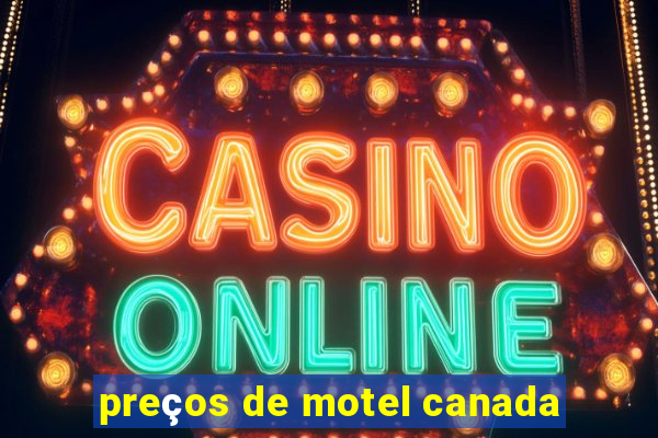 preços de motel canada