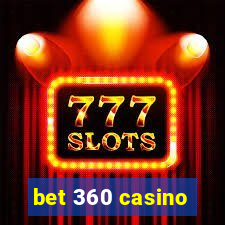 bet 360 casino