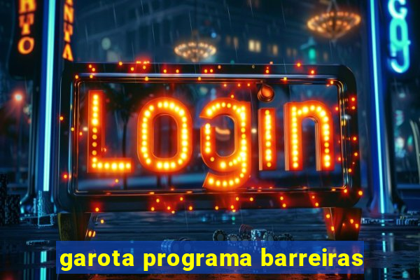 garota programa barreiras