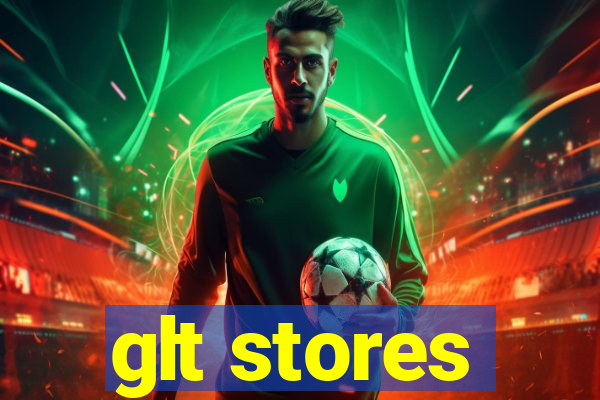 glt stores