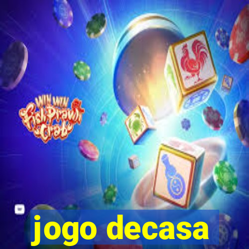 jogo decasa