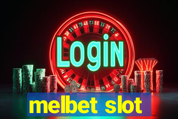 melbet slot