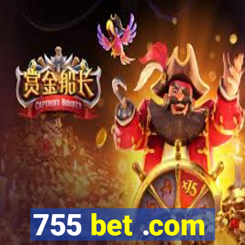 755 bet .com