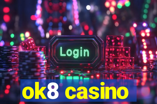 ok8 casino