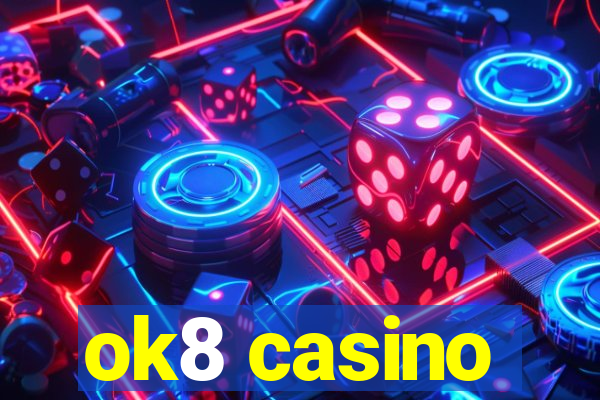 ok8 casino