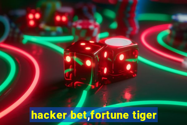 hacker bet,fortune tiger