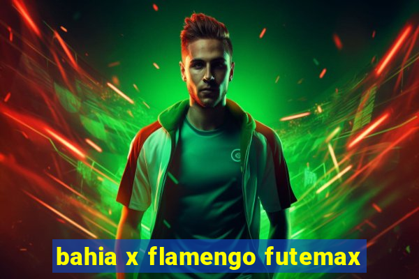 bahia x flamengo futemax