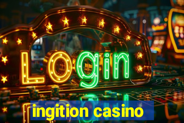 ingition casino