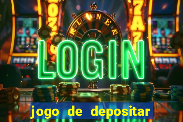 jogo de depositar 5 reais