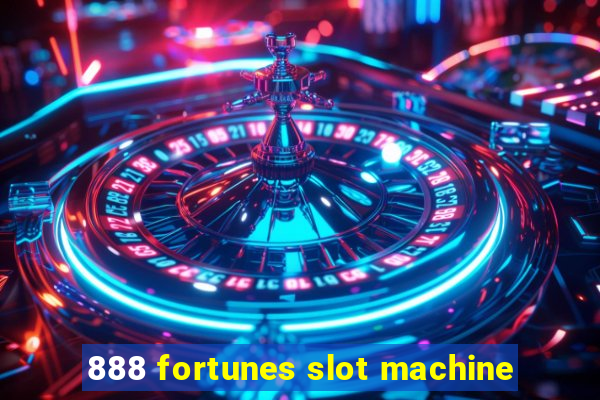 888 fortunes slot machine