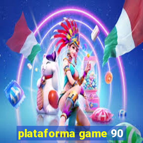 plataforma game 90