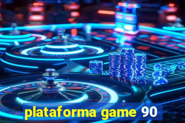 plataforma game 90