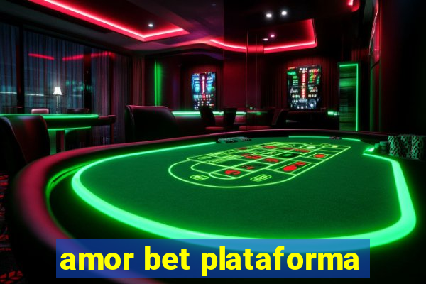 amor bet plataforma