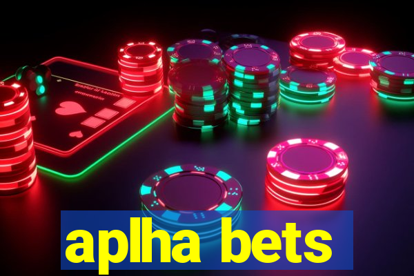 aplha bets