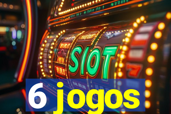 6 jogos