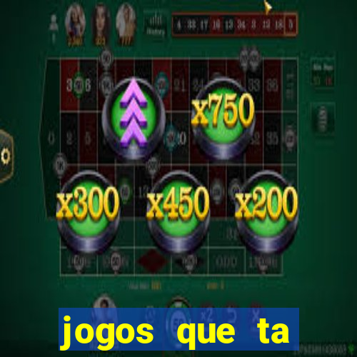 jogos que ta pagando muito