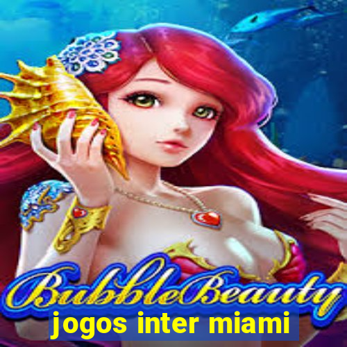 jogos inter miami