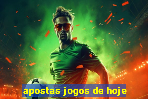 apostas jogos de hoje