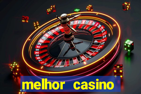 melhor casino online do mundo