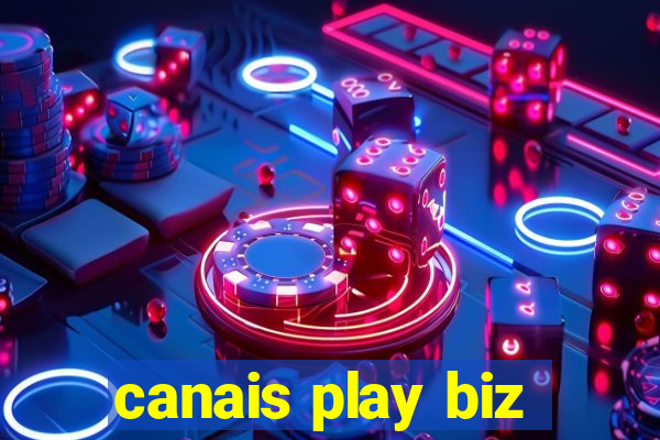 canais play biz