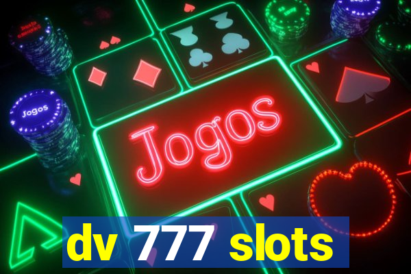 dv 777 slots