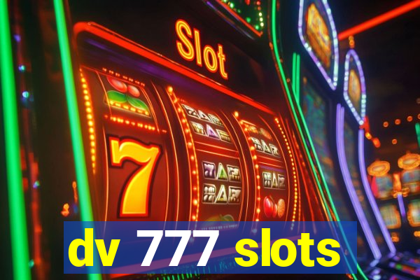 dv 777 slots