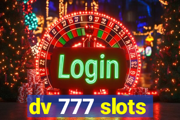 dv 777 slots