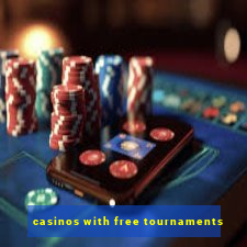 casinos with free tournaments