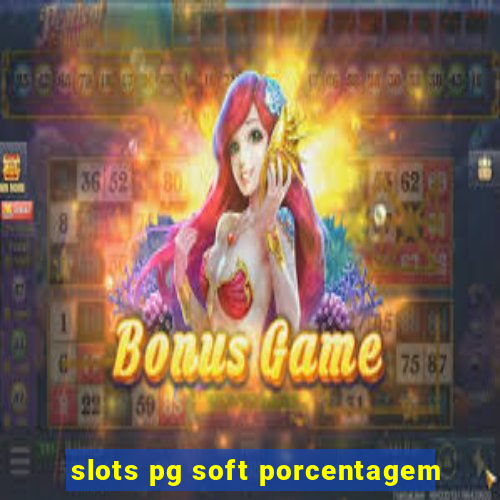 slots pg soft porcentagem