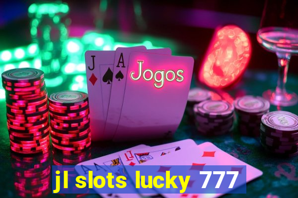 jl slots lucky 777