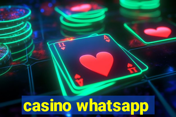 casino whatsapp