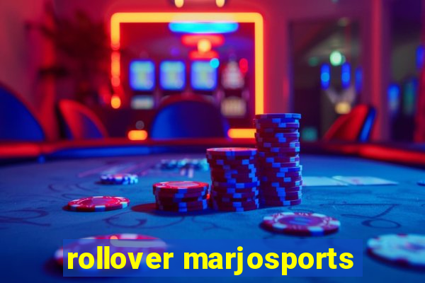 rollover marjosports