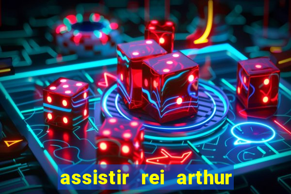 assistir rei arthur 2004 online grátis