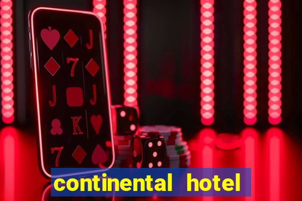 continental hotel & casino