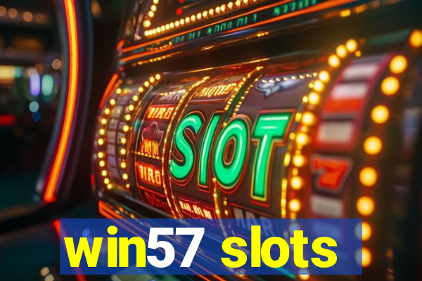 win57 slots