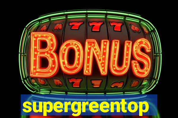 supergreentop