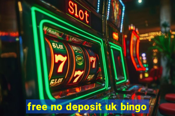 free no deposit uk bingo