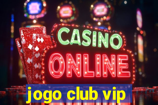 jogo club vip