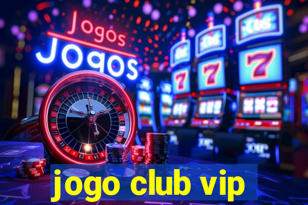 jogo club vip