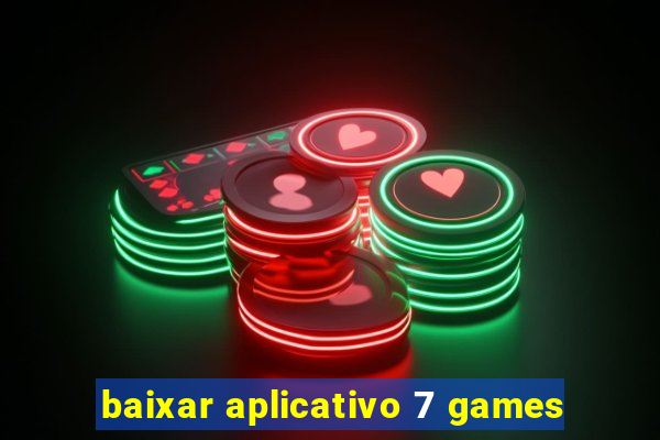 baixar aplicativo 7 games