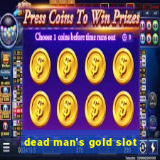 dead man's gold slot