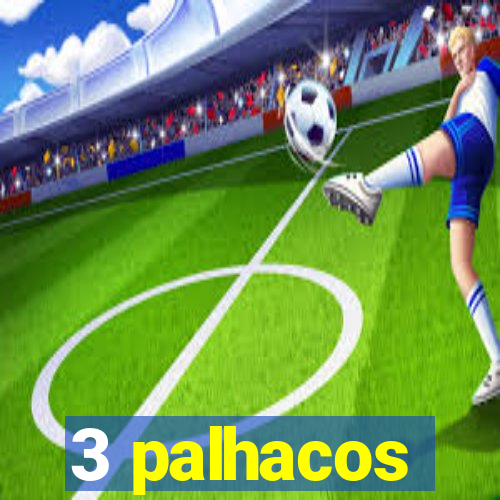 3 palhacos