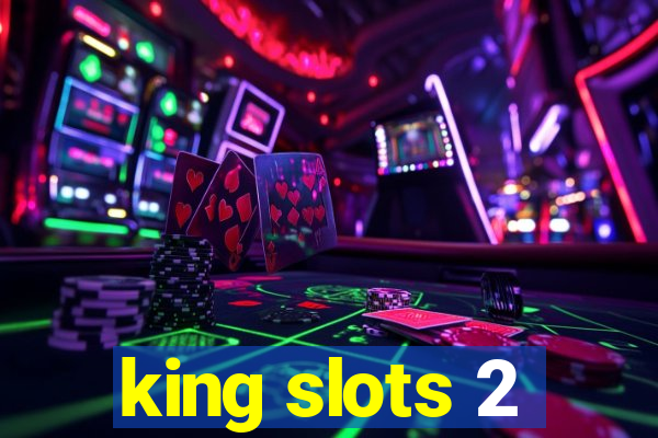 king slots 2