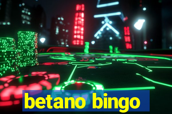 betano bingo