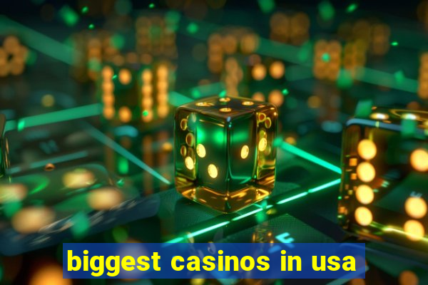 biggest casinos in usa