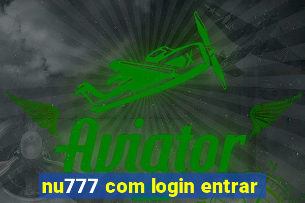 nu777 com login entrar