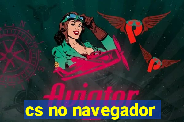 cs no navegador