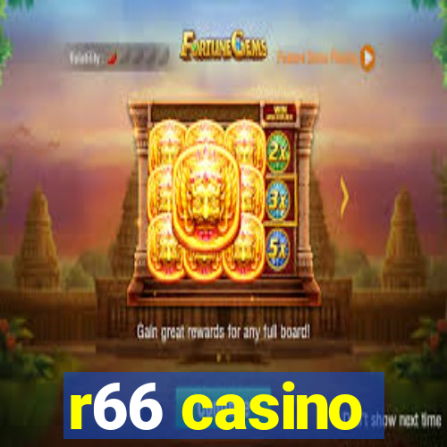 r66 casino