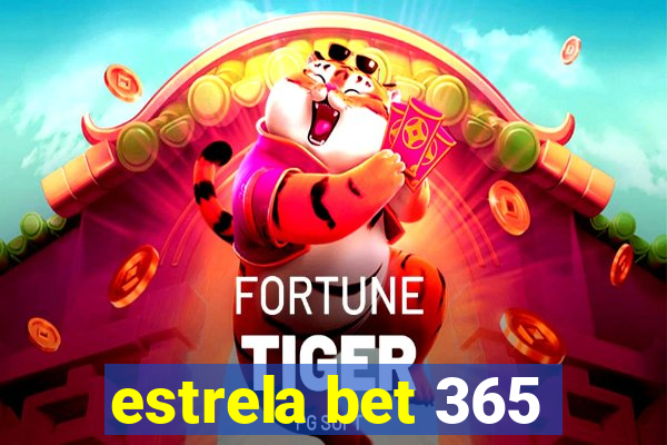 estrela bet 365