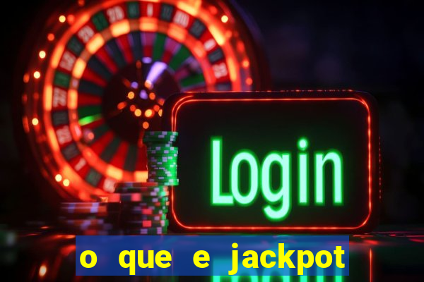 o que e jackpot no jogo do tigre